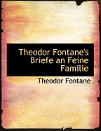 Theodor Fontane's Briefe an Feine Familie