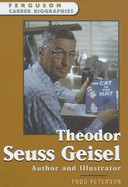 Theodor Seuss Geisel: Author and Illustrator