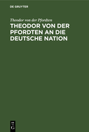 Theodor Von Der Pfordten an Die Deutsche Nation: Zum 9. November 1933