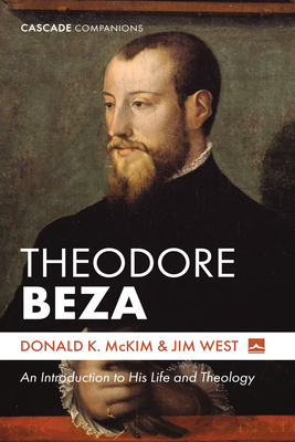 Theodore Beza - McKim, Donald K, and West, Jim