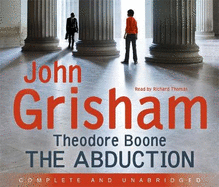 Theodore Boone: The Abduction: Theodore Boone 2