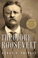 Theodore Roosevelt: A Biography