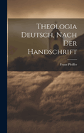 Theologia Deutsch, Nach Der Handschrift