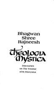 Theologia Mystica: Discourses on the Treatise of St. Dionysius - Osho