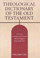 Theological Dictionary of the Old Testament, Volume VIII: Volume 8