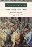 Theological Exegesis: Essays in Honor of Brevard S. Childs - Childs, Brevard S, and Seitz, Christopher R (Editor), and Greene-McCreight, Kathryn (Editor)