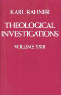 Theological Investigations Volume XXIII