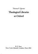 Theological Libraries at Oxford - Slavens, Thomas P