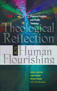 Theological Reflection for Human Flourishing: Pastoral Practice and Public Theology