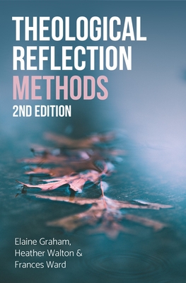 Theological Reflection - Graham, Elaine, and Walton, Heather, and Ward, Frances