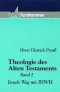Theologie Des Alten Testaments, Kt., Bd.2, Israels Weg Mit Jhwh