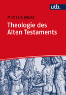 Theologie Des Alten Testaments: Religionsgeschichtliche Und Bibelhermeneutische Perspektiven