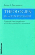 Theologien Im Alten Testament: Pluralitat Und Synkretismus Alttestamentlichen Gottesglaubens