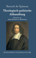 Theologisch-politische Abhandlung: Vollst?ndige Ausgabe