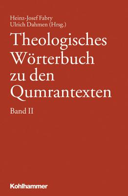 Theologisches Worterbuch Zu Den Qumrantexten. Band 2 - Fabry, Heinz-Josef (Editor), and Dahmen, Ulrich (Editor)