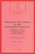 Theology and Science in the 14th Century: Three Questions on the Unity and Subalternation of the Sciences from John of Reading's Commentary on the Sentences. Introduction and Critical Edition