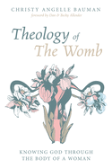 Theology of The Womb