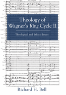 Theology of Wagner's Ring Cycle II