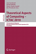 Theoretical Aspects of Computing: ICTAC 2010