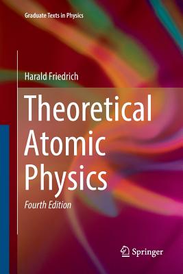 Theoretical Atomic Physics - Friedrich, Harald