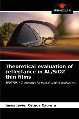 Theoretical evaluation of reflectance in AL/SiO2 thin films - Ortega Cabrera, Jess Javier