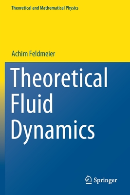 Theoretical Fluid Dynamics - Feldmeier, Achim