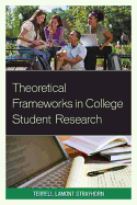 Theoretical Frameworks in College Student Research