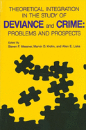 Theoretical Integration in the Study of Deviance and Crime: Problems and Prospects