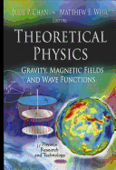 Theoretical Physics: Gravity, Magnetic Fields & Wave Functions
