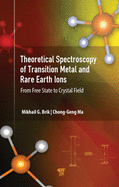 Theoretical Spectroscopy of Transition Metal and Rare Earth Ions: From Free State to Crystal Field