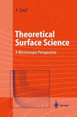 Theoretical Surface Science: A Microscopic Perspective - Michalewicz, Zbigniew, and Gross, Axel, and Grob, Axel