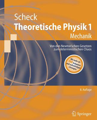 Theoretische Physik 1: Mechanik - Scheck, Florian