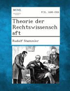 Theorie Der Rechtswissenschaft - Stammler, Rudolf