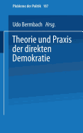 Theorie Und Praxis Der Direkten Demokratie: Texte Und Materialien Zur Rate-Diskussion