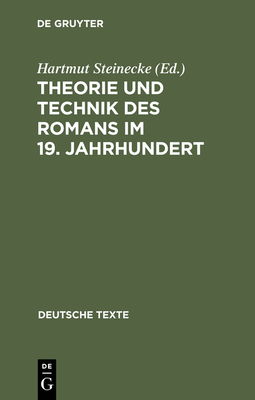 Theorie Und Technik Des Romans Im 19. Jahrhundert - Steinecke, Hartmut (Editor)