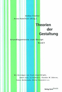 Theorien Der Gestaltung: Grundlagentexte Zum Design, Band 1