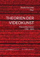 Theorien Der Videokunst: Theoretikerinnen 1988-2003