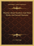 Theories about Numbers and Their Mystic and Sacred Character