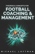Theories & Concepts for Football Coaching & Management