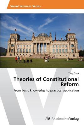 Theories of Constitutional Reform - Zhou, Ying