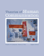 Theories of Human Communication (with Infotrac)