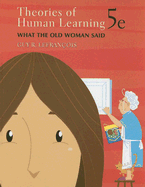 Theories of Human Learning: What the Old Woman Said
