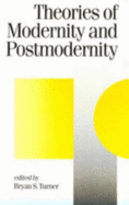 Theories of Modernity and Postmodernity