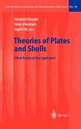 Theories of Plates and Shells: Critical Review and New Applications