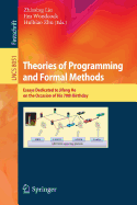 Theories of Programming and Formal Methods: Essays Dedicated to Jifeng He on the Occasion of His 70th Birthday