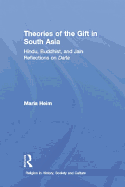 Theories of the Gift in South Asia: Hindu, Buddhist, and Jain Reflections on Dana