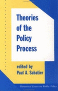 Theories of the Policy Process - Sabatier, Paul A