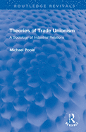Theories of Trade Unionism: A Sociology of Industrial Relations
