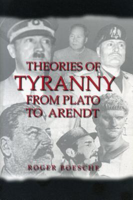 Theories of Tyranny: From Plato to Arendt - Boesche, Roger