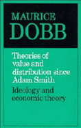 Theories of Value and Distribution Since Adam Smith: Ideology and Economic Theory